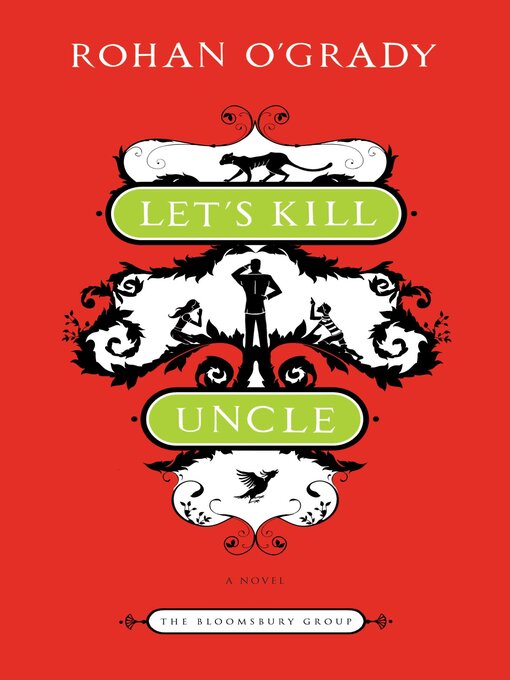 Title details for Let's Kill Uncle by Rohan O'Grady - Available